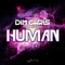 Human (feat. Mandy Ventrice) [Luke Tolosan Remix] - Dim Chris lyrics