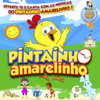 Pintainho Amarelinho - Pintainho Amarelinho