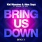 Bring Us Down (feat. Mark Le Sal) - Kid Massive & Alex Sayz lyrics