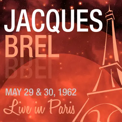 Live in Paris - Jacques Brel - Jacques Brel