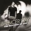 Spencer Day - The Mystery of You