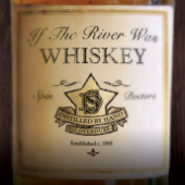 If the River Was Whiskey - Spin Doctors