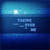 Taking Over Me - Single