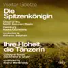 Stream & download Goetze: Die Spitzenkönigin, Ihre Hoheit, die Tänzerin (Recorded 1957) [Highlights] - EP