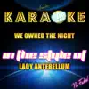 We Owned the Night (In the Style of Lady Antebellum) [Karaoke Version] - Single album lyrics, reviews, download