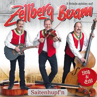 Zellberg Buam - Saitenhupf'n - Zellberg Buam Zellberg Buam - Saitenhupf'n - Zellberg Buam