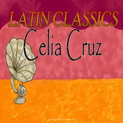 Latin Classics - Celia Cruz