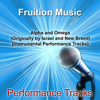 Alpha and Omega (Medium Key) [Originally Performed by Israel and New Breed] [Instrumental Track] - Fruition Music Inc.