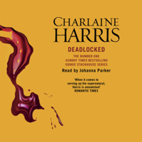 Charlaine Harris - Deadlocked: Sookie Stackhouse Southern Vampire Mystery, Book 12 (Unabridged) artwork
