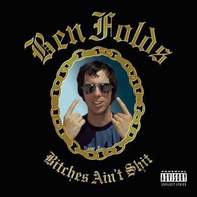 Bitches Ain't Shit (E.P. Version) [feat. Mr. Reynolds & Lin-Z] - Single - Ben Folds