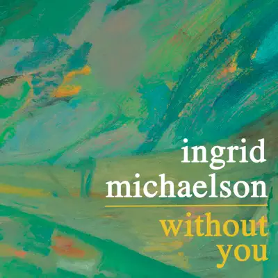 Without You - Single - Ingrid Michaelson