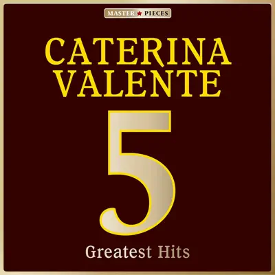 Masterpieces Presents Caterina Valente: 5 Greatest Hits - EP - Caterina Valente