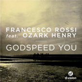 Godspeed You (feat. Ozark Henry) - Francesco Rossi