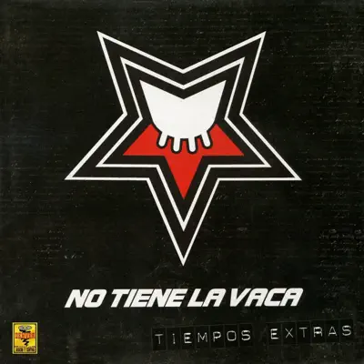 Tiempos Extras - No Tiene La Vaca Tiempos Extras - No Tiene La Vaca