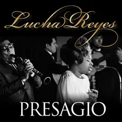 Presagio - Lucha Reyes