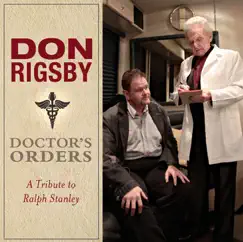Doctor's Orders: A Tribute to Ralph Stanley by Don Rigsby album reviews, ratings, credits