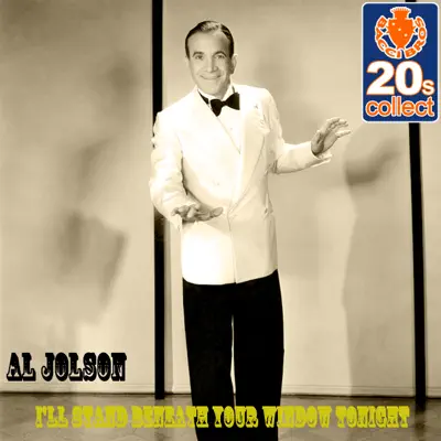 I'll Stand Beneath Your Window Tonight (Remastered) - Single - Al Jolson