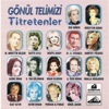 Gönül Telimizi Titretenler, 1975