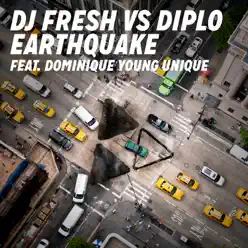 Earthquake (DJ Fresh vs. Diplo) [feat. Dominique Young Unique] (Remixes) - DJ Fresh