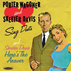 Porter Wagoner and Skeeter Davis Sing Duets / Here's the Answer - Skeeter Davis