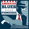 American Blues Pioneers