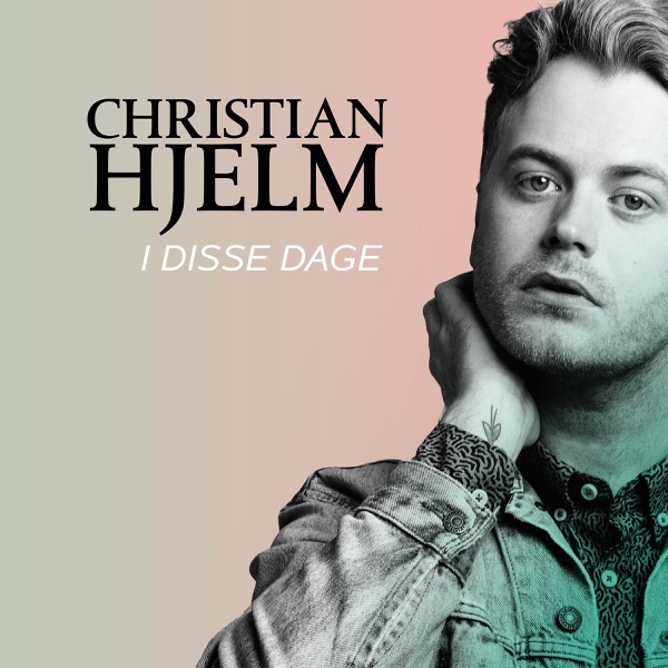 Christian Hjelm - I Disse Dage