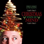 Vince Vance & The Valiants - Christmas State of Mind