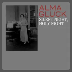 Silent Night, Holy Night - Single by Alma Gluck album reviews, ratings, credits