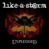 Like a Storm Unplugged album lyrics, reviews, download