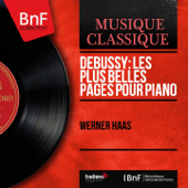 Debussy: Les plus belles pages pour piano (Mono Version) - Werner Haas