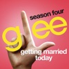 Getting Married Today (Glee Cast Version) - Single artwork