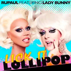 Lick It Lollipop (feat. Lady Bunny) - Single - RuPaul