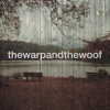 The Warp and the Woof - EP