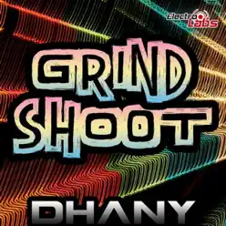 Grind Shoot - Single - Dhany Grind Shoot - Single - Dhany