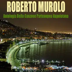 Antologia della canzone partenopea napoletana - Roberto Murolo