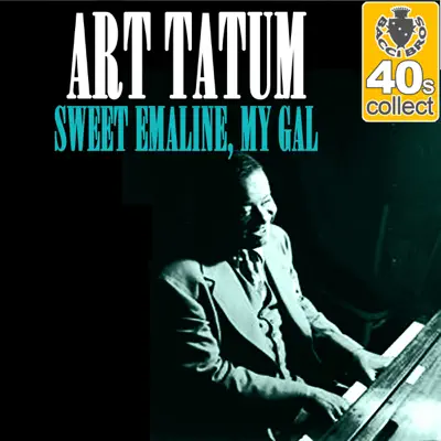 Sweet Emaline, My Gal (Remastered) - Single - Art Tatum
