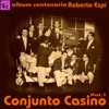 Centenario Roberto Espí: Conjunto Casino, Vol.1