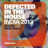 Defected In The House India 2013 (mixed By Nikhil Chinapa) - Various Artists
