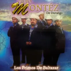 Los Primos De Baltazar - Montez De Durango Los Primos De Baltazar - Montez De Durango