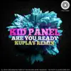 Are You Ready (Kuplay Remix) - Single album lyrics, reviews, download