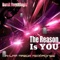 The Reason Is You - Burak Harsitlioglu lyrics