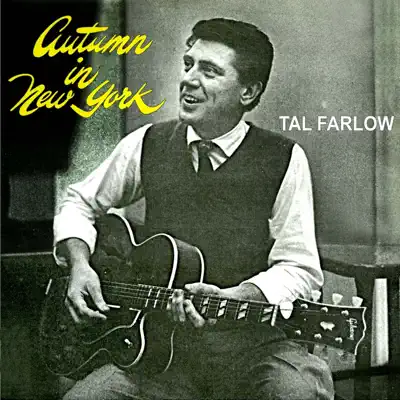 Autumn in New York (Remastered) - Tal Farlow