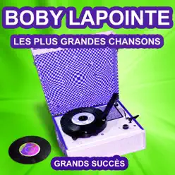 Boby Lapointe chante ses grands succès (Les plus grandes chansons de l'époque) - Boby Lapointe