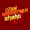 Shakti (Misteralf remix) - Ivan Mastermix lyrics