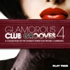 Glamorous Club Grooves, Vol. 4 - A Collection of the World's Finest Electronic Clubmusic