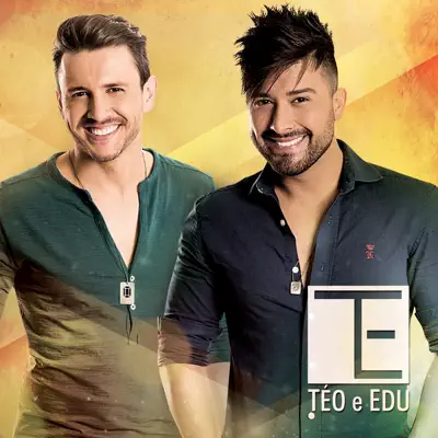 Téo e Edu - Téo e Edu Téo e Edu - Téo e Edu