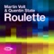 Roulette - Martin Volt & Quentin State lyrics