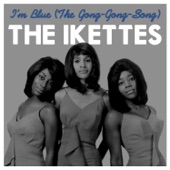 The Ikettes - I'm Blue (The Gong-Gong-Song)