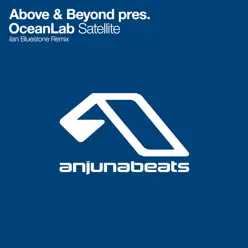Satellite (feat. OceanLab) [Ilan Bluestone Remix] - Single - Above & Beyond