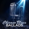 Chicago Blues Ballads